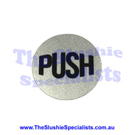 A round sticker with the word 'PUSH' written in bold black letters on a silver background.